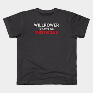 Motivational Quote Slogan Willpower Knows No Obstacles Kids T-Shirt